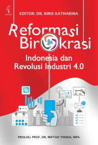 REFORMASI BIROKRASI INDONESIA&REVOLUSI INDUSTRI 4.0